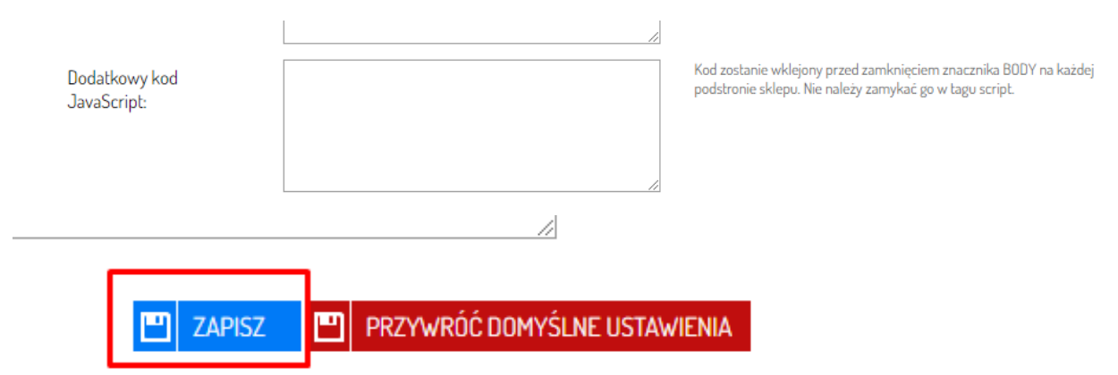 Pole Dodatkowy kod JavaScript i przycisk ZAPISZ